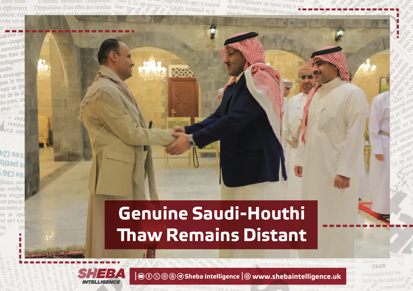 Genuine Saudi-Houthi Thaw Remains Distant