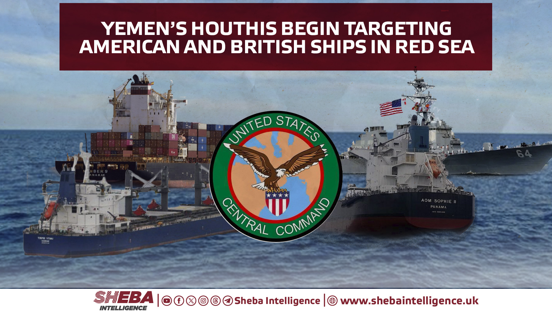 Yemen's Houthis Begin Targeting American and British Ships in Red Sea