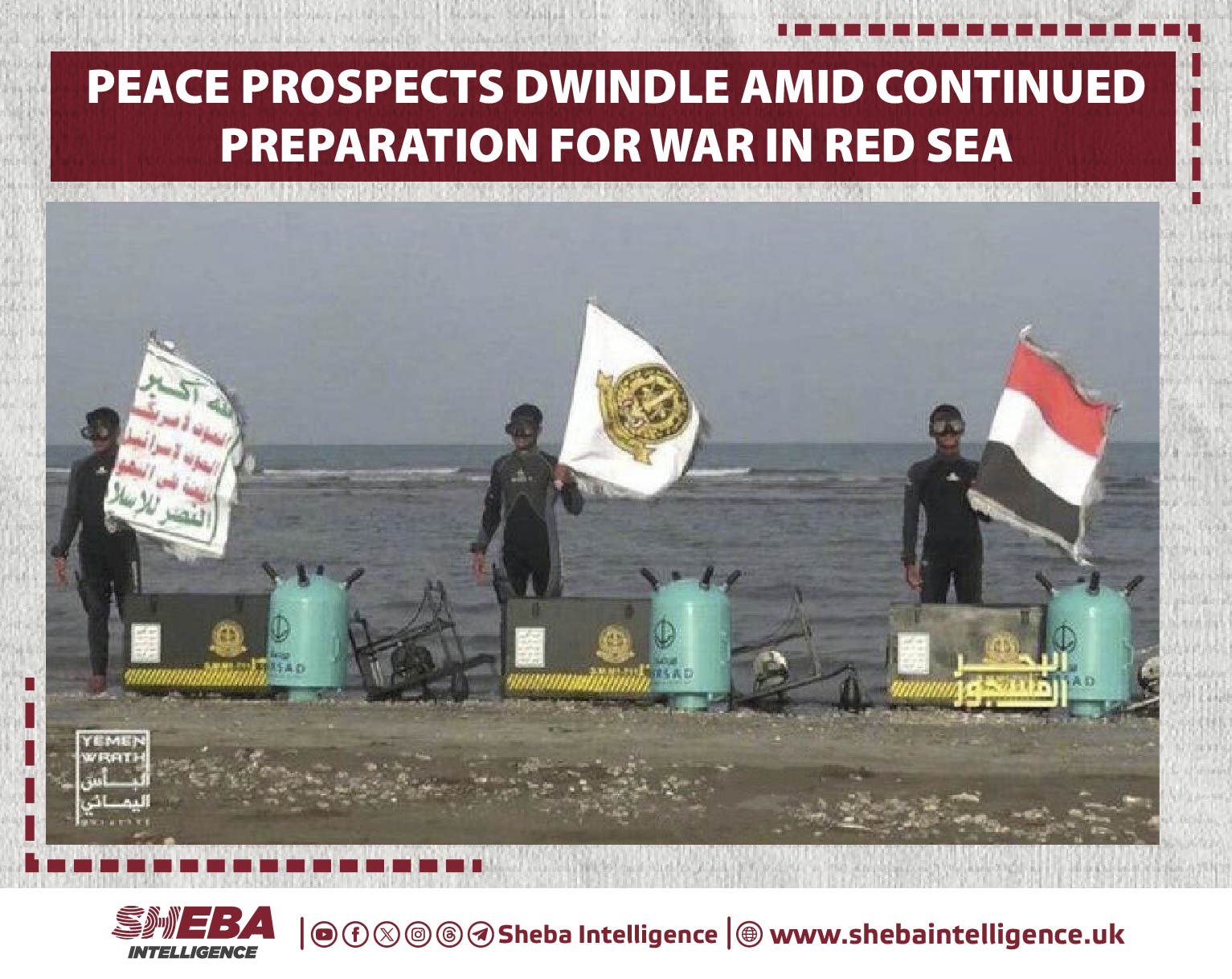 Peace Prospects Dwindle Amid Continued Preparation for War in Red Sea