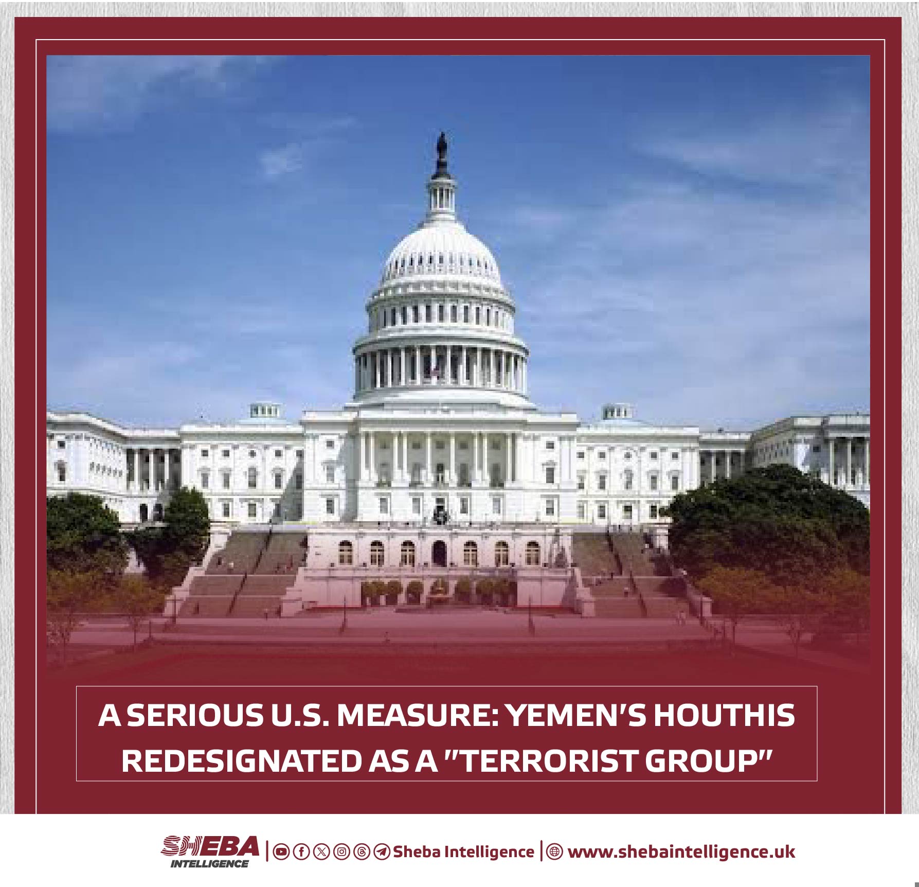 A Serious U.S. Measure: Yemen's Houthis Redesignated as a "Terrorist Group"