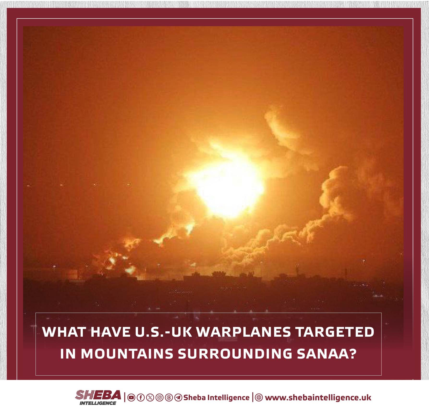 What Have U.S.-UK Warplanes Targetedin Mountains Surrounding Sanaa?