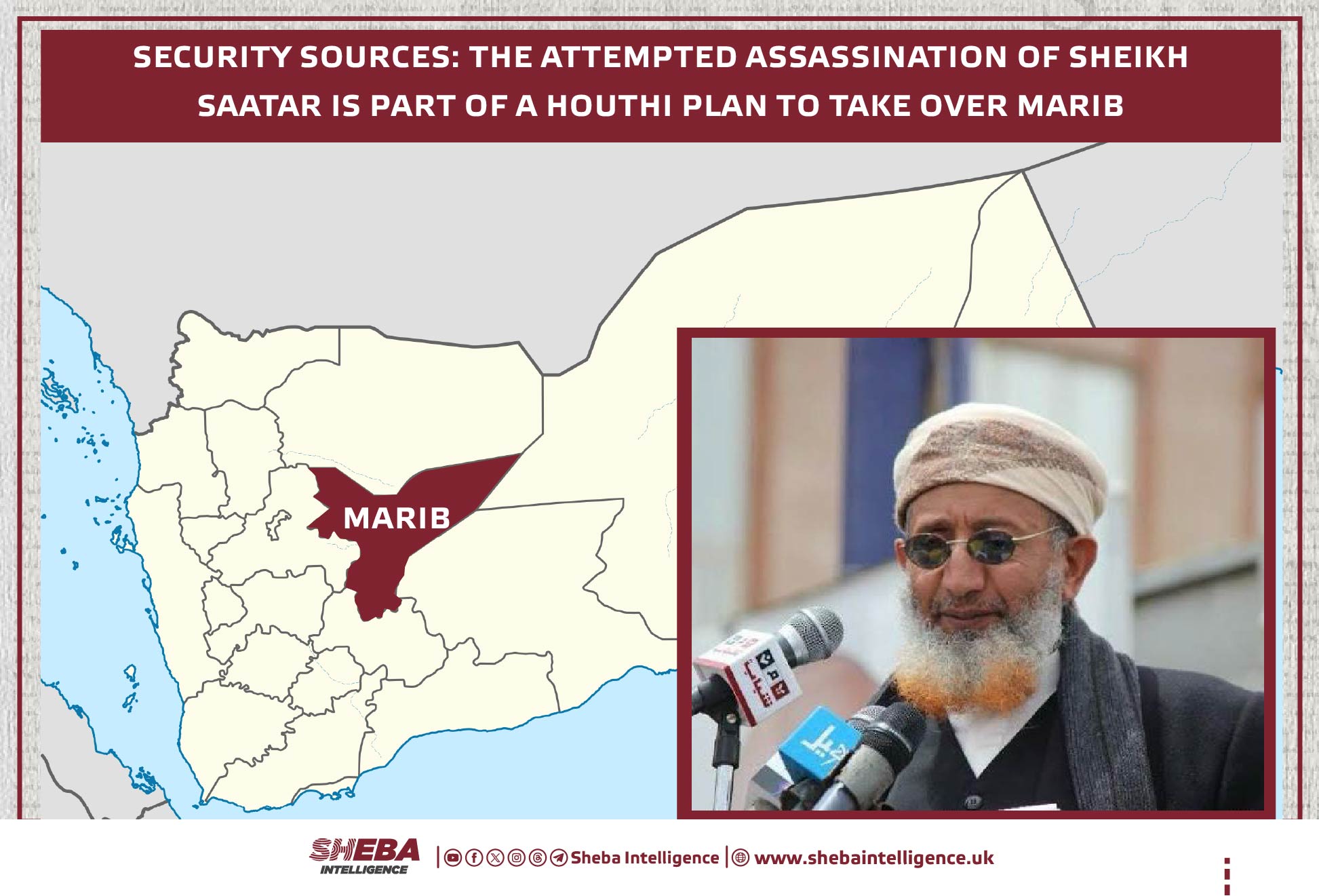Security Sources: The attemptedassassination of Sheikh Saatar is part of a Houthi plan to take over Marib