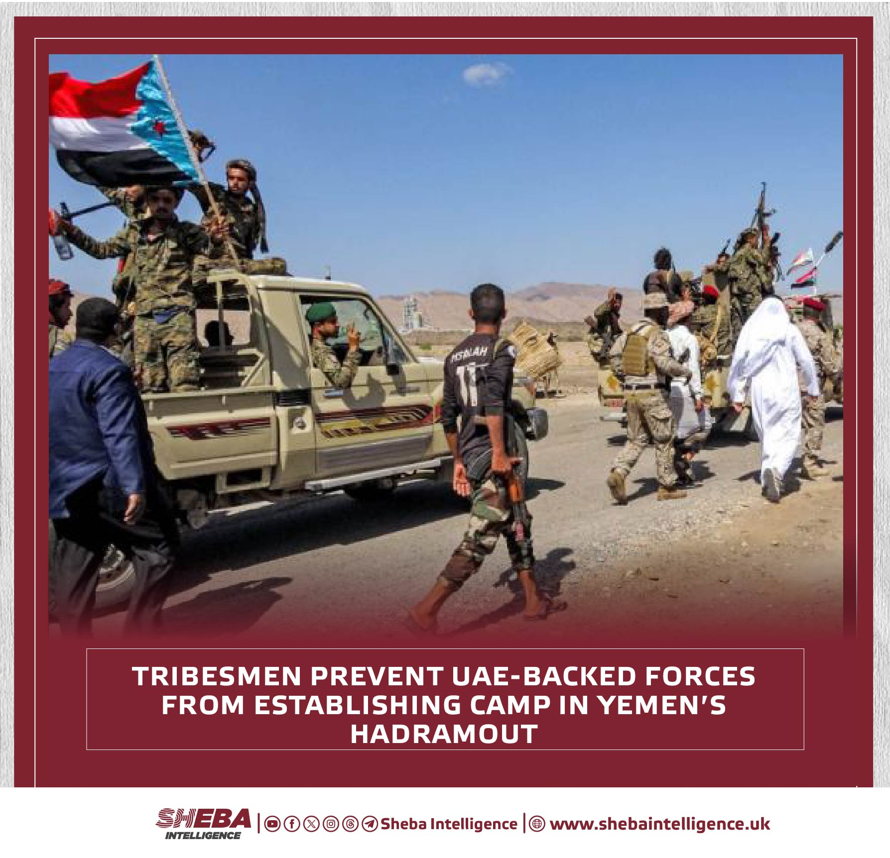 Tribesmen Prevent UAE-backed Forces from Establishing Camp in Yemen's Hadramout