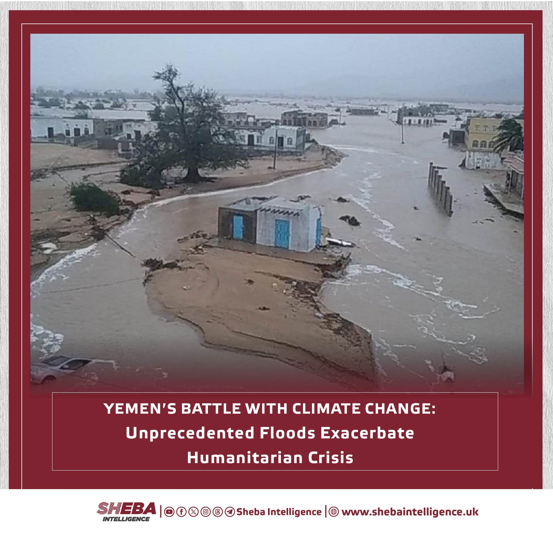 Yemen's Battle with Climate Change: Unprecedented Floods Exacerbate Humanitarian Crisis