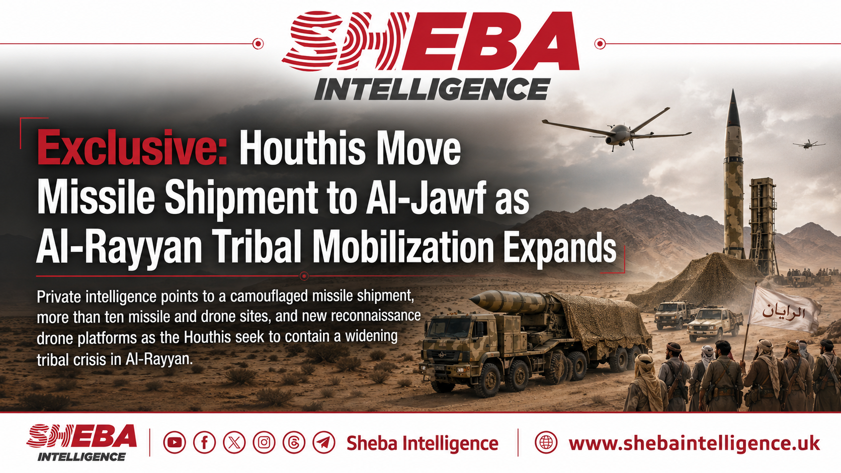 Exclusive: Houthis Move Missile Shipment to Al-Jawf as Al-Rayyan Tribal Mobilization Expands