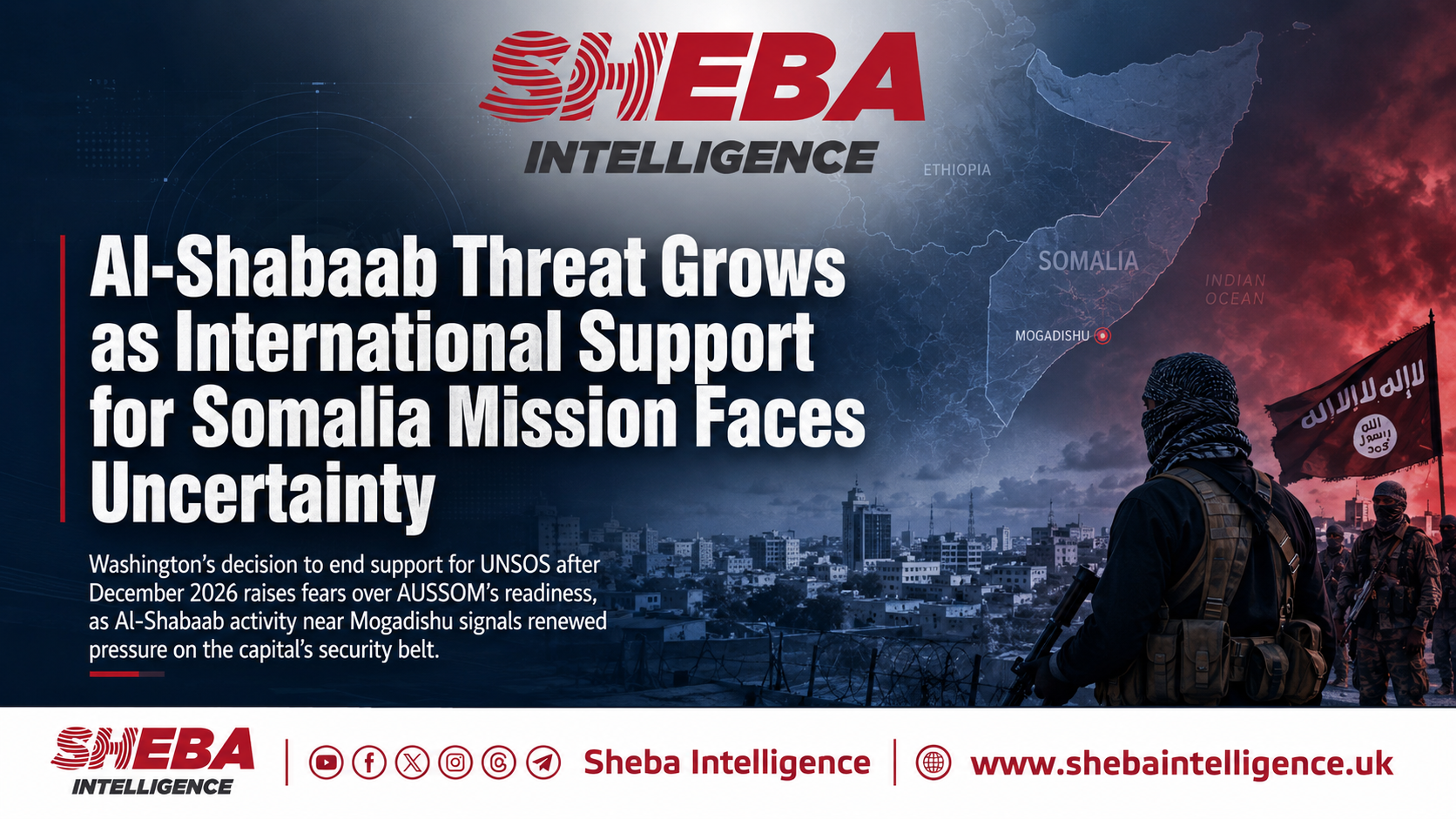 Al-Shabaab Threat Grows as International Support for Somalia Mission Faces Uncertainty