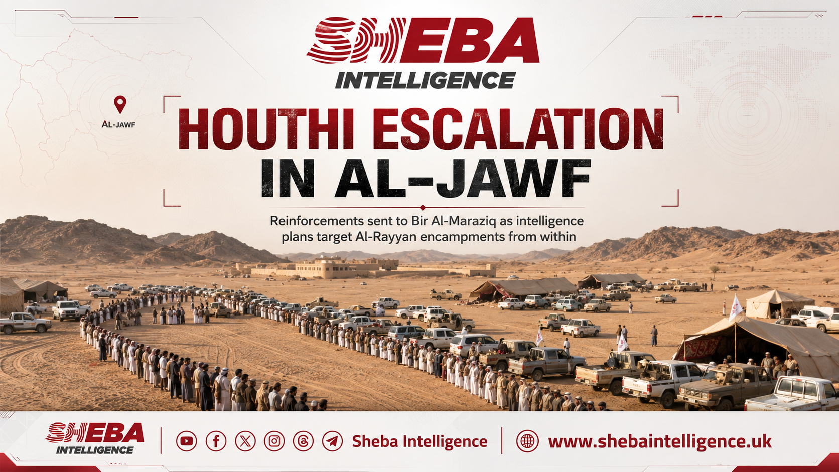 Houthi Escalation in Al-Jawf: Reinforcements Sent to Bir Al-Maraziq as Intelligence Plans Target Al-Rayyan Encampments from Within
