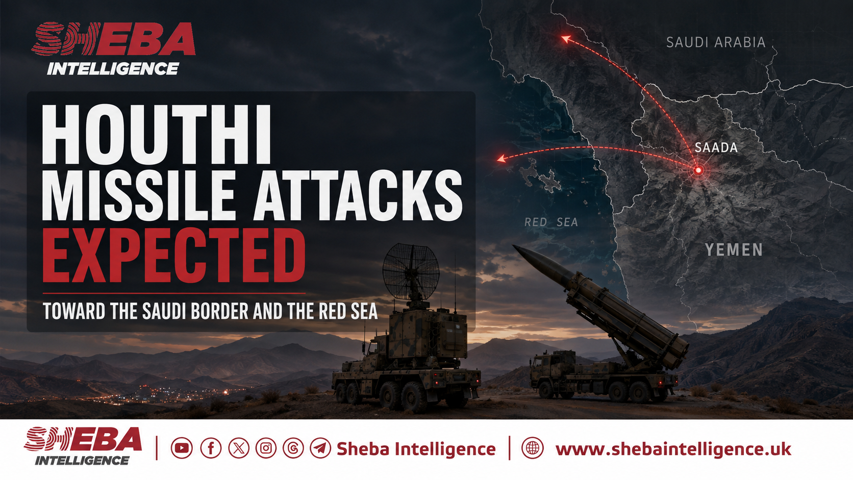 Houthi Missile Attacks Expected Toward the Saudi Border and the Red Sea