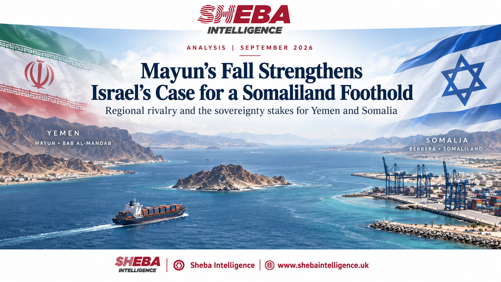 Mayun’s Fall Strengthens Israel’s Case for a Somaliland Foothold