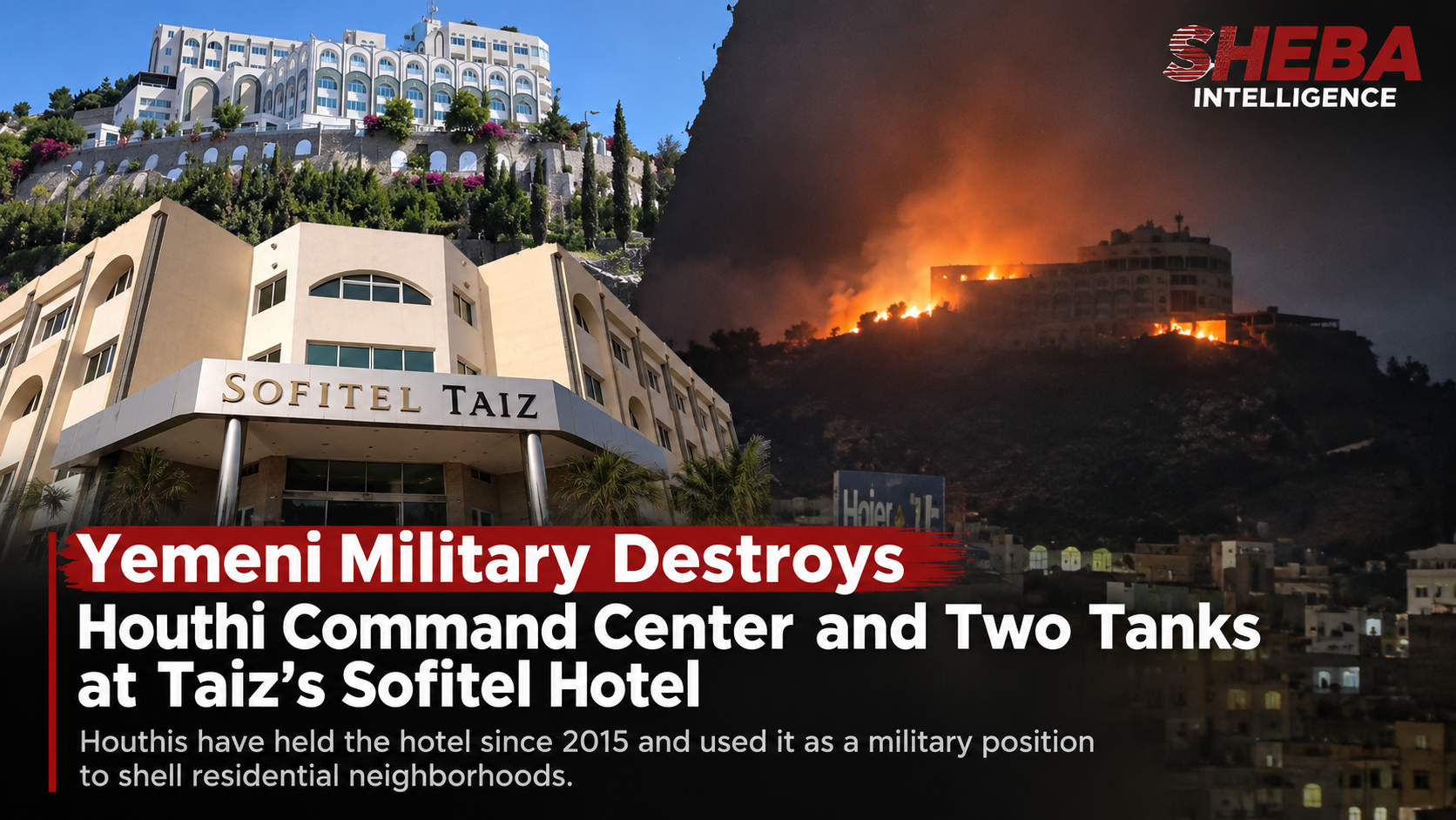 Yemeni Military Announces Destruction of Houthi Command Center and Two Tanks at Taiz’s Sofitel Hotel